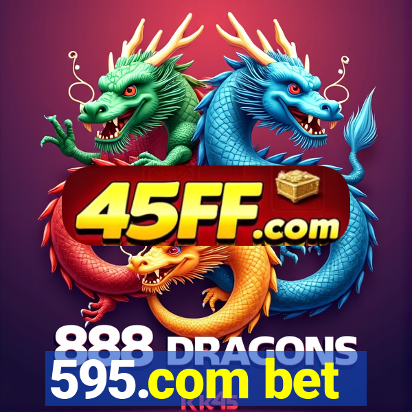 595.com bet